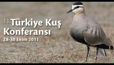 13. Türkiye Kuş Konferansı 28-31 Ekim 2011