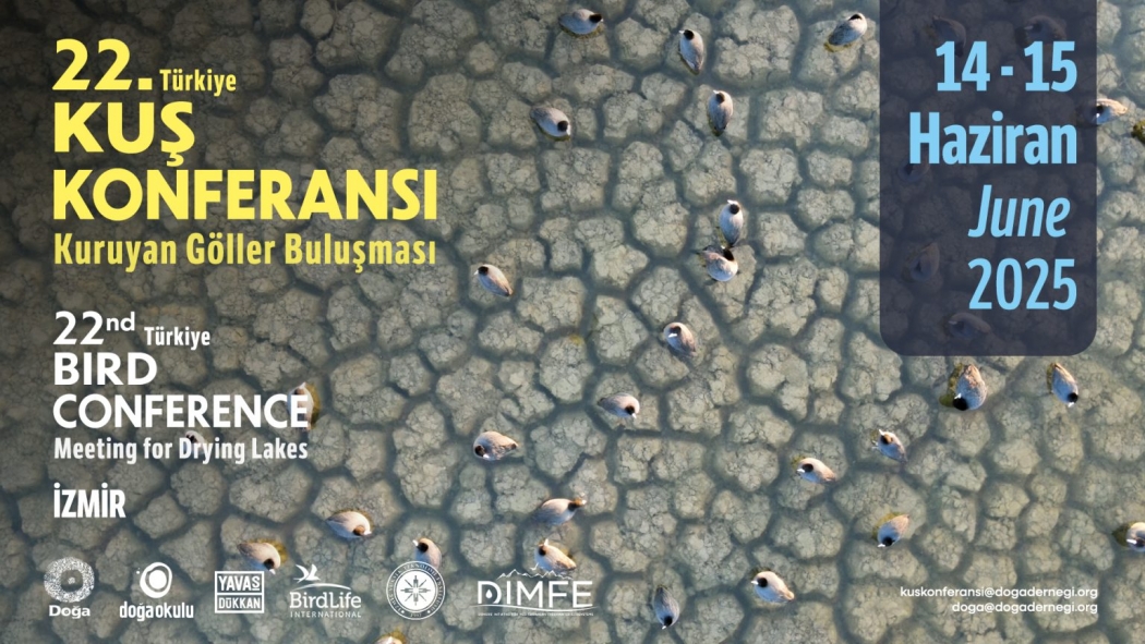 22--turkiye-kus-konferansi-kuruyan-goller-ve-tatli-su-ekosistemleri-temasiyla-14-15-haziran-2025te-izmirde-